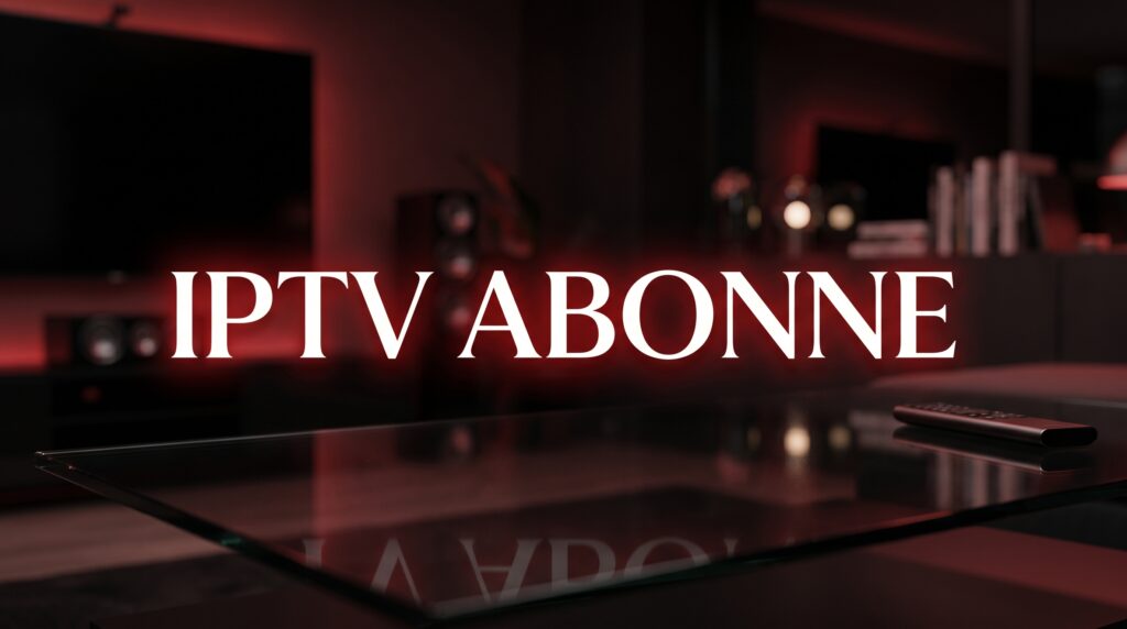 iptv abonne