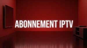 abonnement iptv